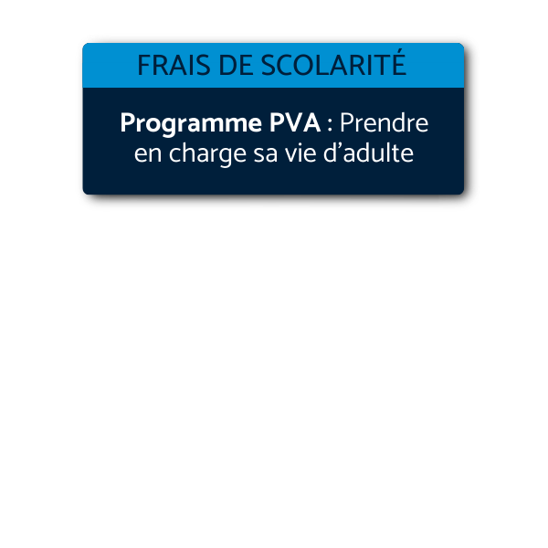 Frais de scolarité - Programme PVA : Prendre en charge sa vie d’adulte